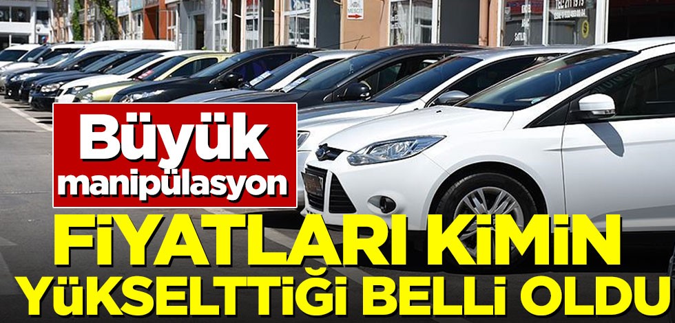 İkinci el araç fiyatlarını kimin yükselttiği belli oldu