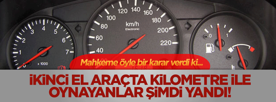 İkinci el araçta kilometreyle oynayanlar yandı!