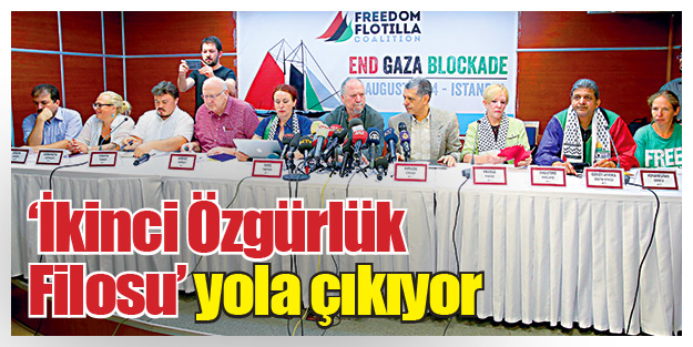 ‘İkinci Özgürlük Filosu’ yola çıkıyor