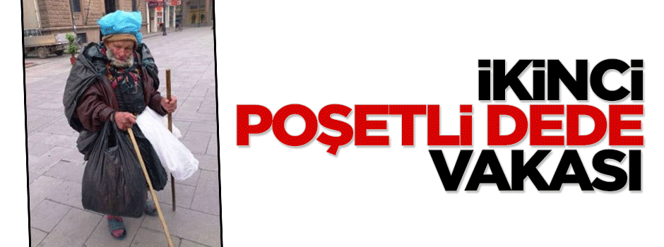 İkinci poşetli dede vakası