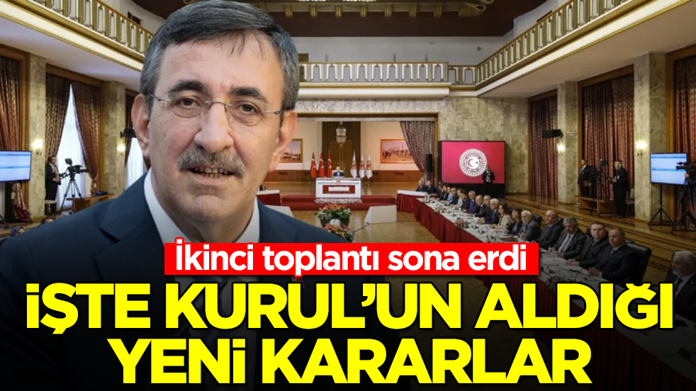 İkinci toplantı sona erdi: İşte Kurul'un aldığı yeni kararlar