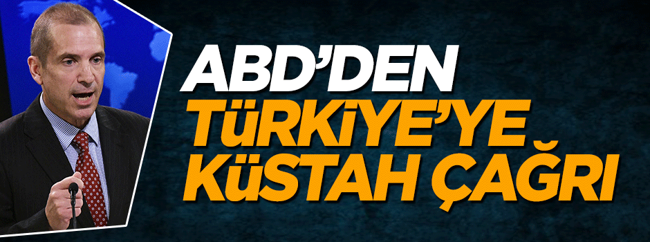 Terör destekçisi ABD'den Türkiye'ye küstah çağrı!