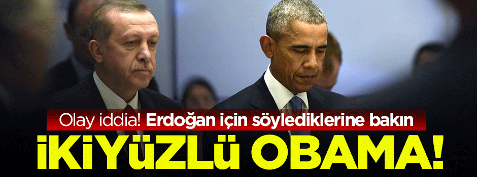 İkiyüzlü ABD'nin ikiyüzlü Başkanı Obama!
