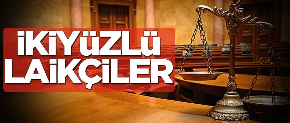 İkiyüzlü laikçiler