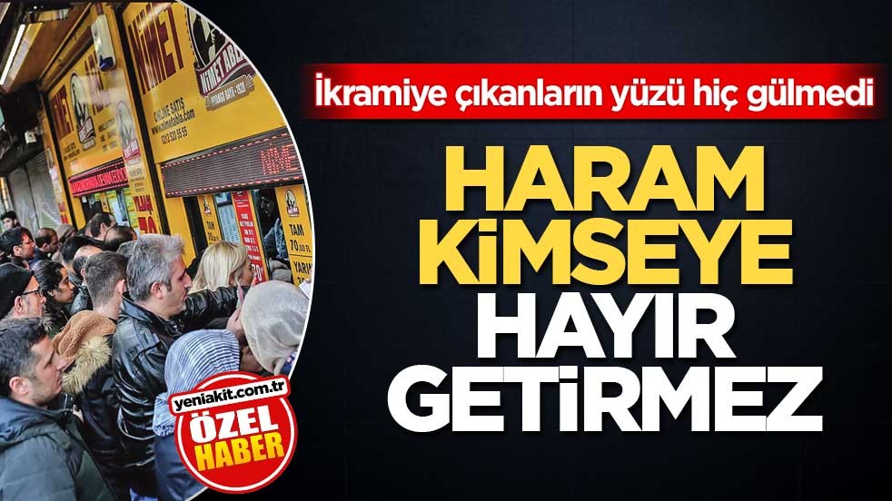 İkramiye çıkanların yüzü hiç gülmedi! Haram kimseye hayır getirmez