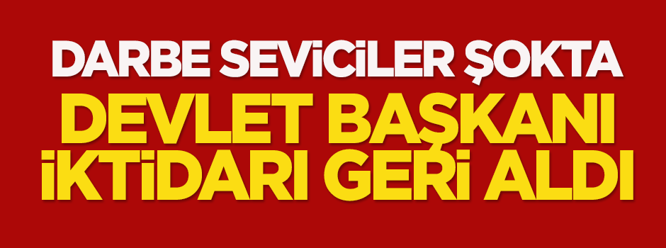 İktidar, darbecilerden geri alındı