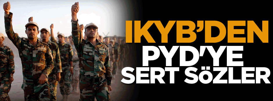 IKYB'den PYD'ye sert tepki