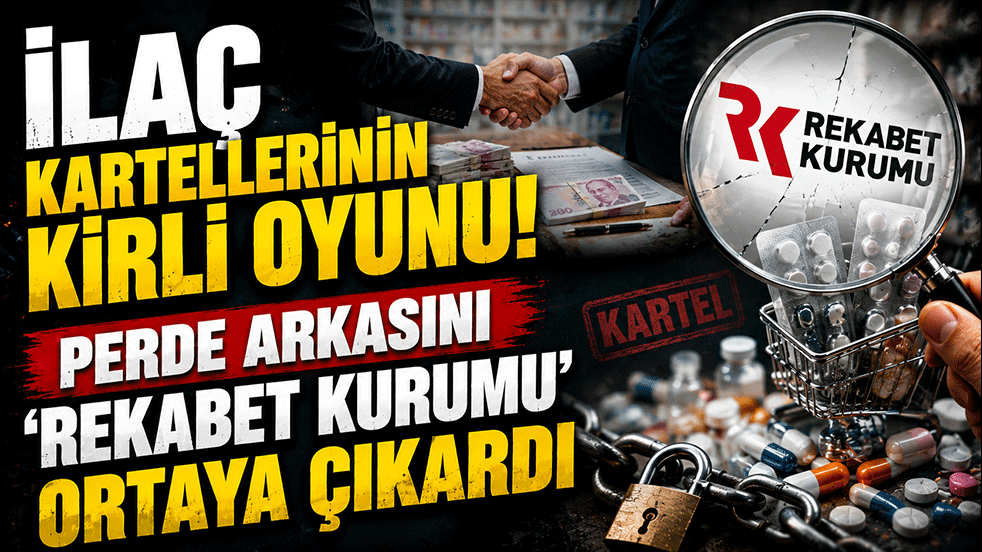 İlaç kartellerinin kirli oyunu! Perde arkasını 'Rekabet Kurumu' ortaya çıkardı