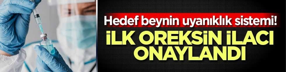 İlaç sektöründe yeni hedef beynin uyanıklık sistemi! İlk oreksin ilacı onaylandı