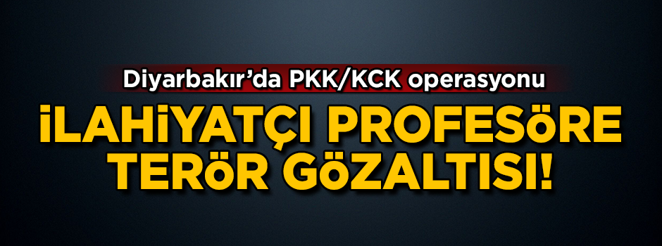 İlahiyat profesörü, terör suçundan gözaltında!