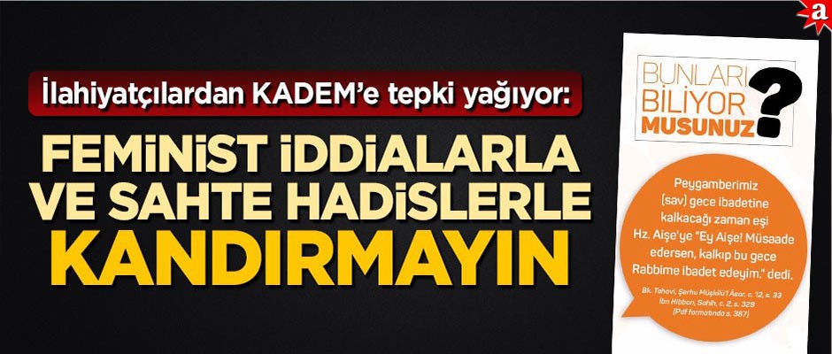 İlahiyatçılardan KADEM’e tepki yağıyor! Feminist iddialarla ve sahte hadislere kandırmayın