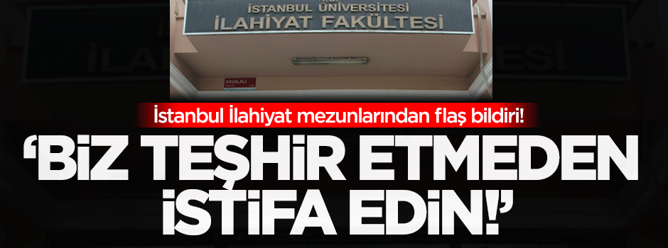 İlahiyatlılar: Biz teşhir etmeden istifa edin!