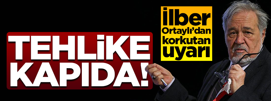 İlber Ortaylı'dan korkutan uyarı! "Açlık tehlikesi kapıda"