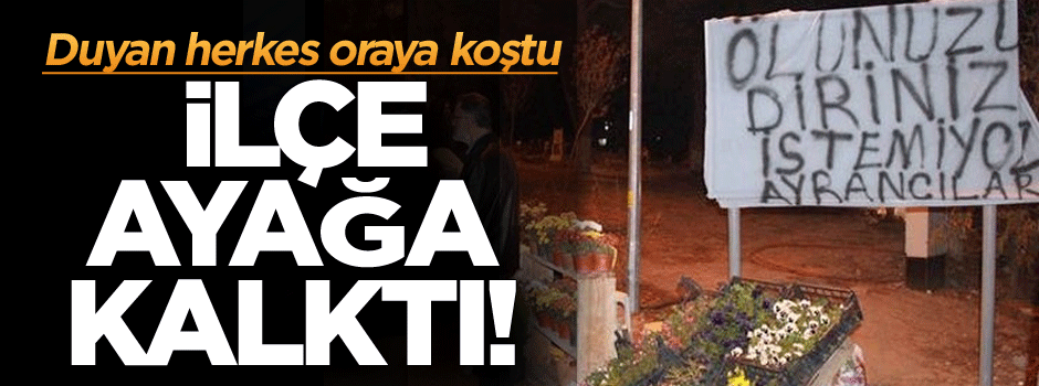 İlçe ayağa kalktı!