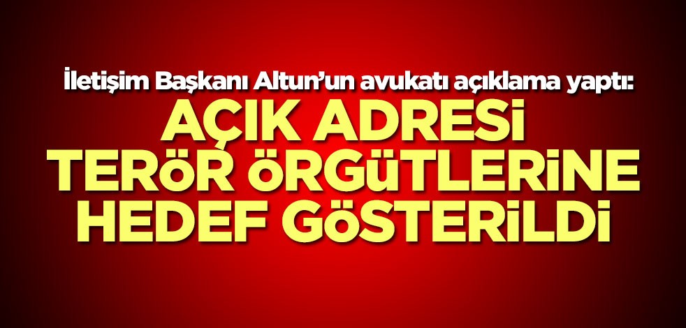 İletişim Başkanı Altun’un avukatı açıklama yaptı