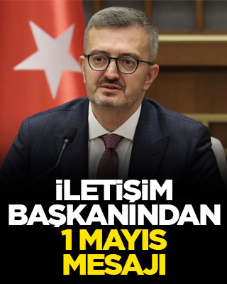 İletişim Başkanı Burhanettin Duran'dan 1 Mayıs mesajı