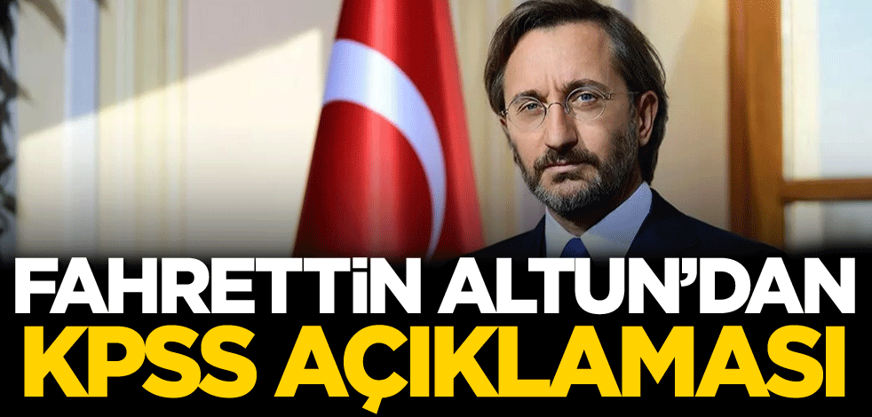 İletişim Başkanı Fahrettin Altun'dan KPSS açıklaması