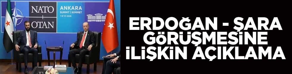 Erdoğan - Şara görüşmesine ilişkin açıklama