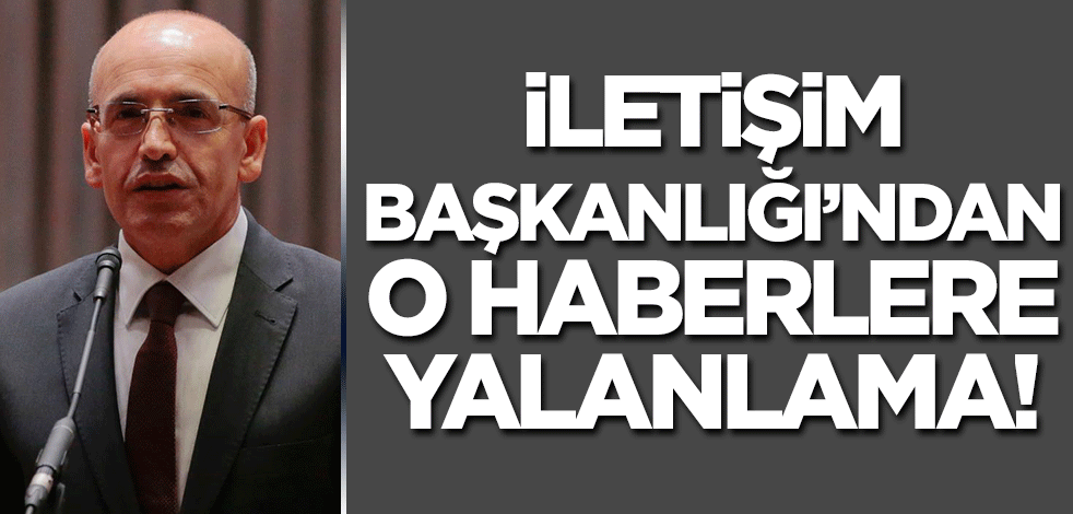 İletişim Başkanlığı'ndan 'Mehmet Şimşek' açıklaması!