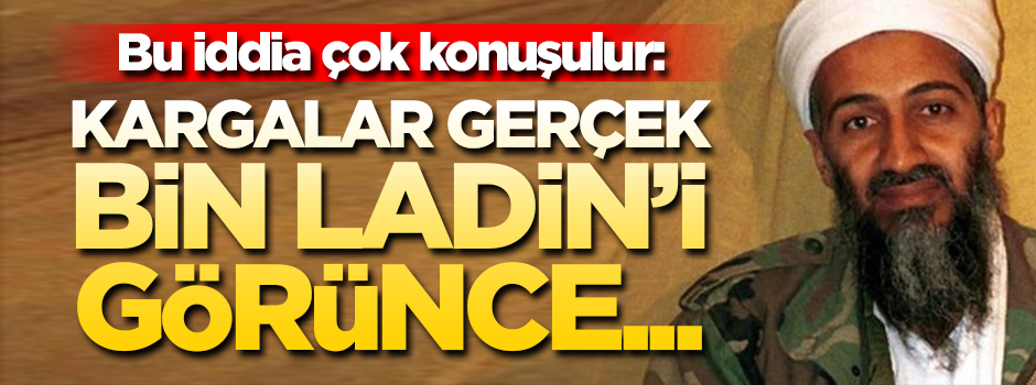 İlginç iddia: Bin Ladin'i kargalar bulmuş olabilir