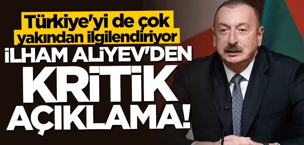 İlham Aliyev'den "Zengezur Koridoru" hakkında açıklama