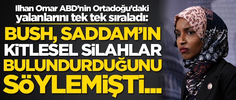 Ilhan Omar ABD'nin Ortadoğu'daki yalanlarını tek tek sıraladı!