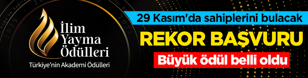 İlim Yayma Ödülleri 29 Kasım'da sahiplerini bulacak! Rekor başvuru alındı
