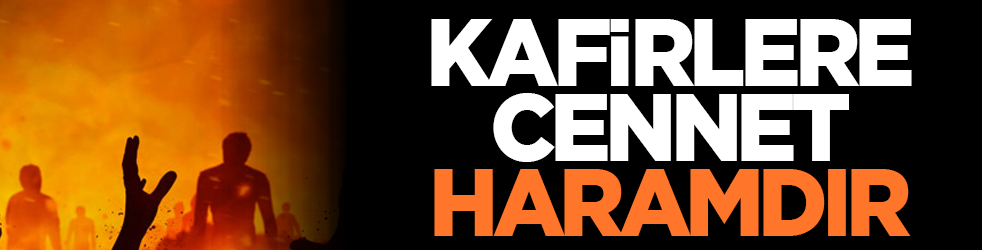 'Ilımlı islam'cı FETÖ kafalılara duyurulur: Kafirlere cennet haramdır!