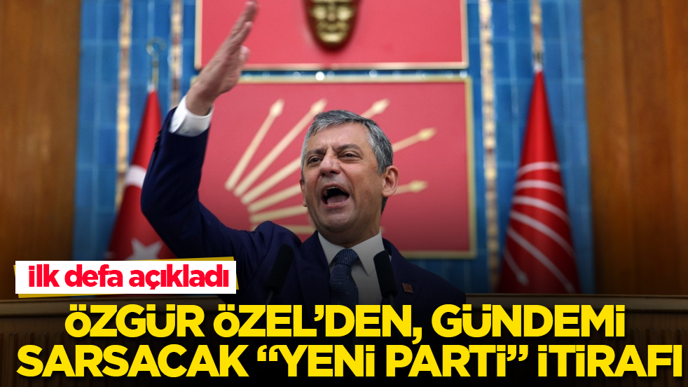 İlk defa açıkladı! Özgür Özel’den, gündemi sarsacak "yeni parti" itirafı