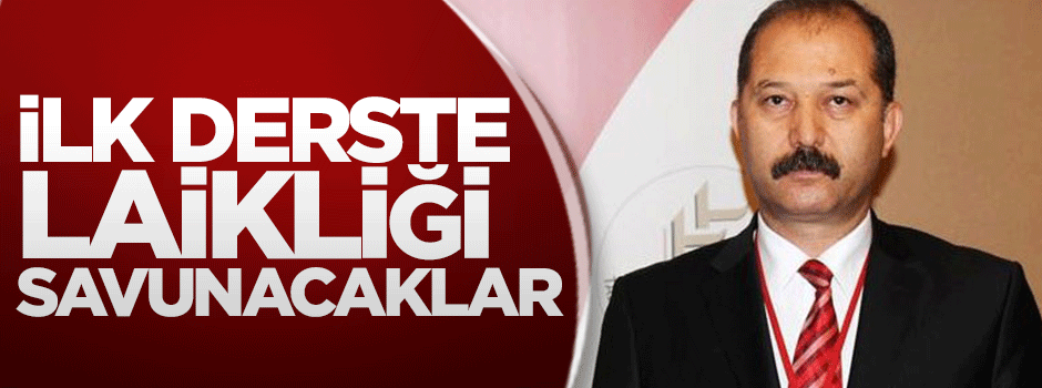 İlk derste laikliği savunacaklar