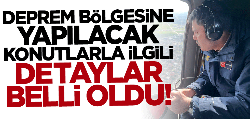 İlk etapta yapılacak 30 bin konutla ilgili detaylar belli oldu