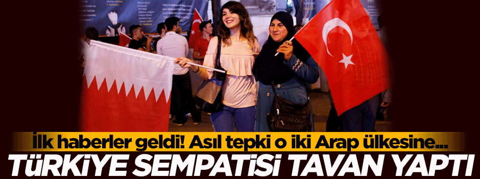 İlk haberler geldi! Katar'da Türkiye sempatisi tavan yaptı...