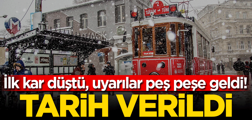 İlk kar düştü, uyarılar peş peşe geldi! Tarih verildi