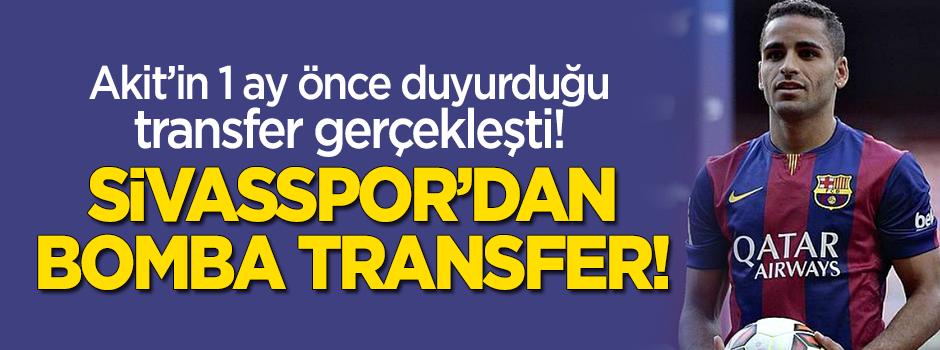 İlk kez Akit duyurmuştu! Sivasspor Barcelonalı Douglas ile anlaştı