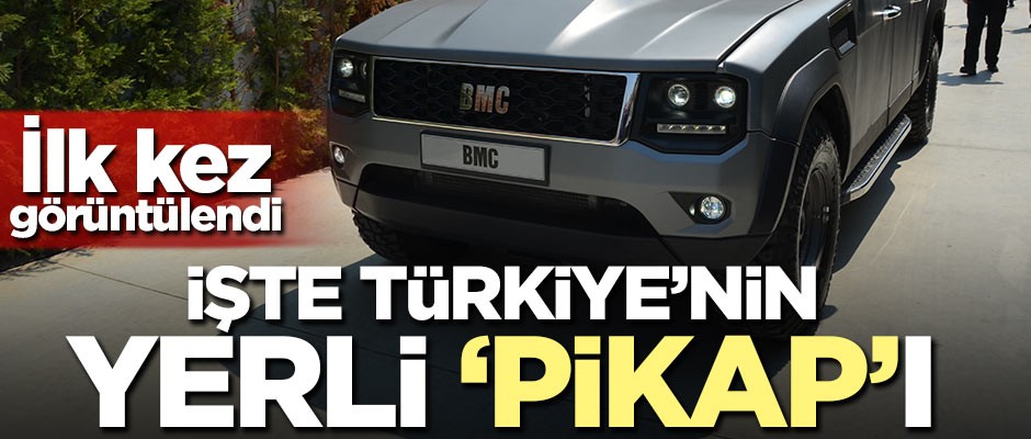 İlk kez görüntülendi! İşte Türkiye'nin yerli 'pikap'ı