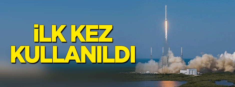 İlk kez kullanıldı