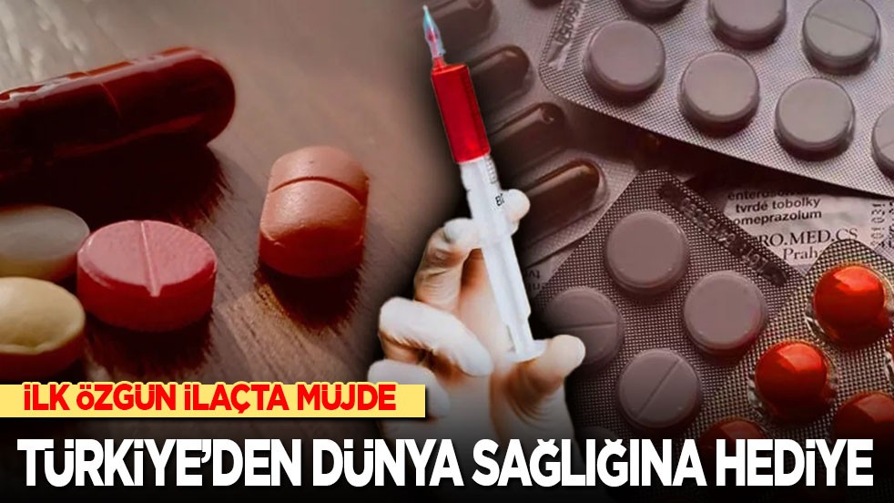 İlk özgün ilaçta müjde geldi: Türkiye'den dünya sağlığına hediye!