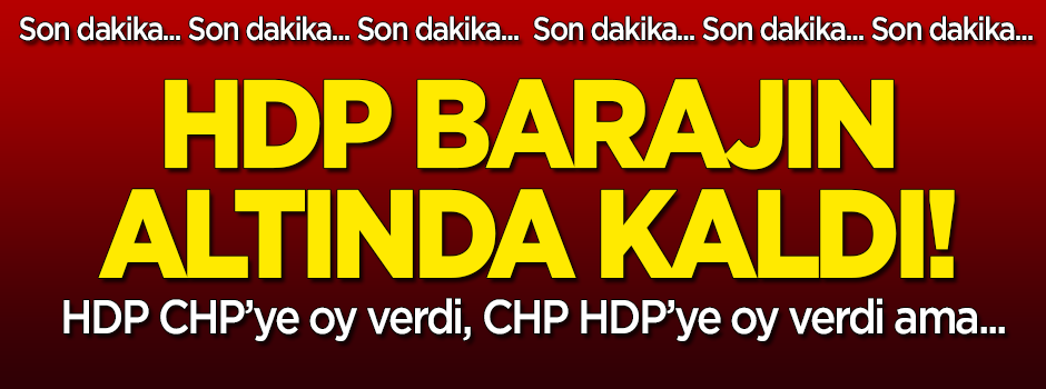 İlk sonuçlara göre, HDP barajın altında kaldı