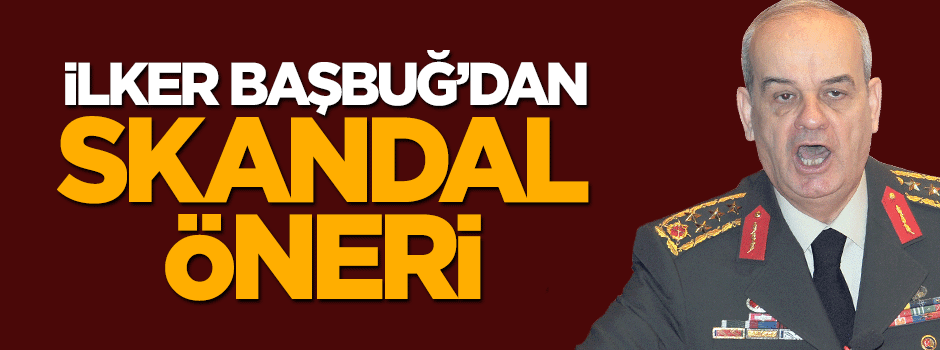 İlker Başbuğ'dan skandal öneri: Suriye hükümetiyle ilişkilerimizi normalleştirmeliyiz