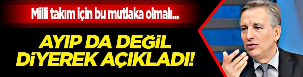 İlker Yağcıoğlu Fransa maçının ardından milli takımda bir isim için bunu açıkladı: 'Ayıp da değil'