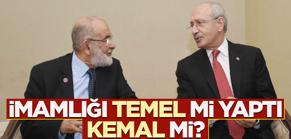 İmamlığı Temel mi yaptı, Kemal mi?