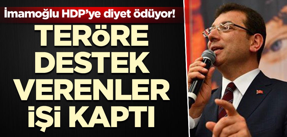 İmamoğlu HDP’ye diyet ödüyor! Teröre destek verenler işi kaptı