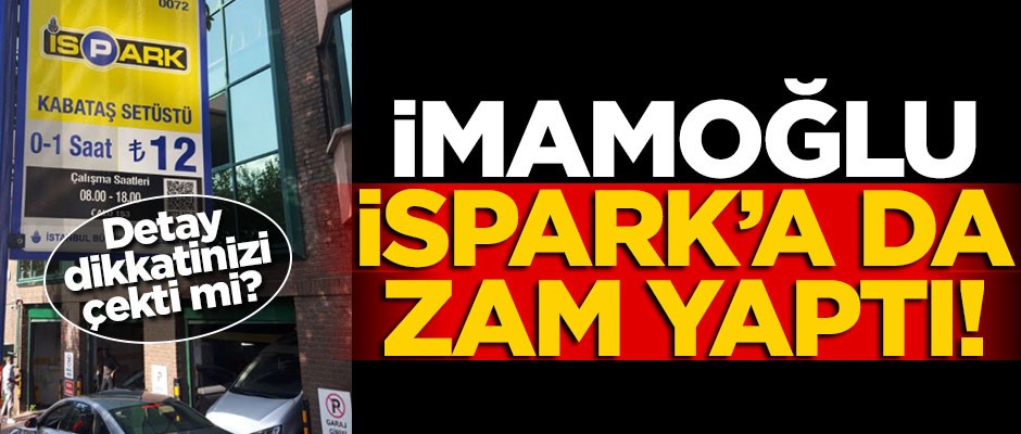 İmamoğlu, İSPARK'a da zam yaptı