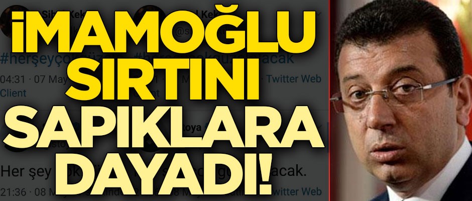 İmamoğlu sırtını sapıklara dayadı!
