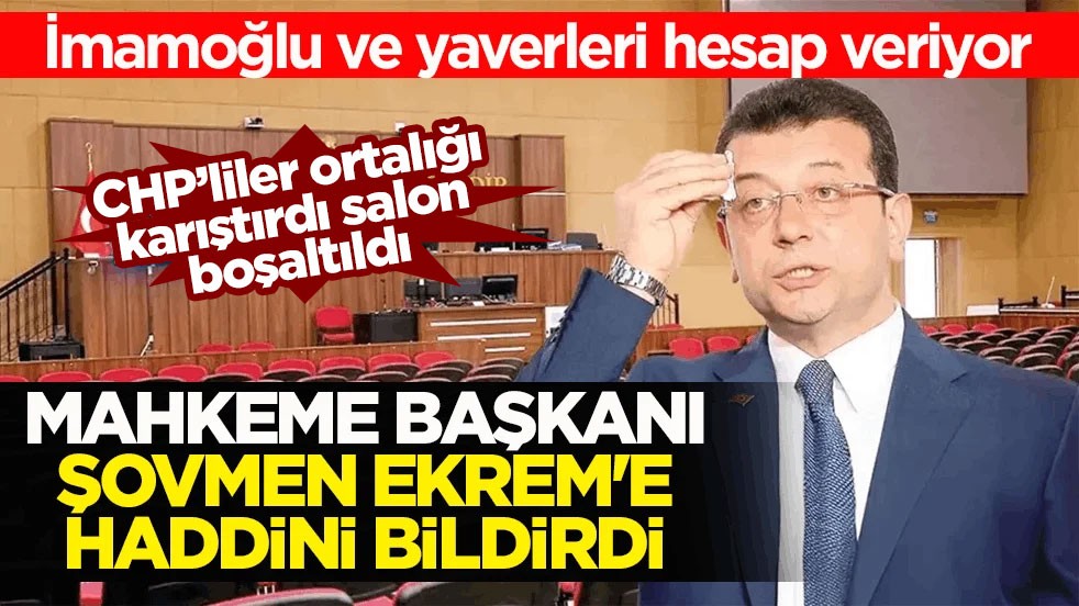 İmamoğlu ve yaverleri hesap veriyor! Mahkeme başkanı şovmen Ekrem'e haddini bildirdi