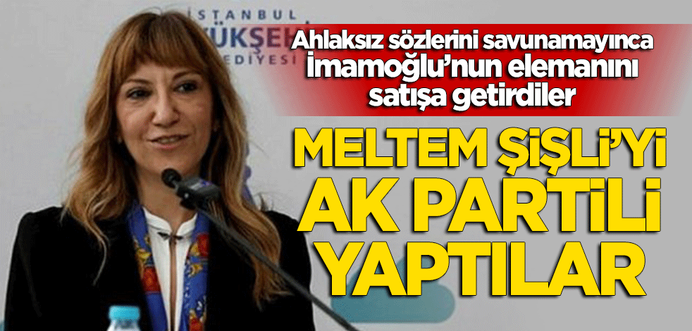 İmamoğlu yandaşı Odatv, Meltem Yeşim Şişli'yi satışa getirdi
