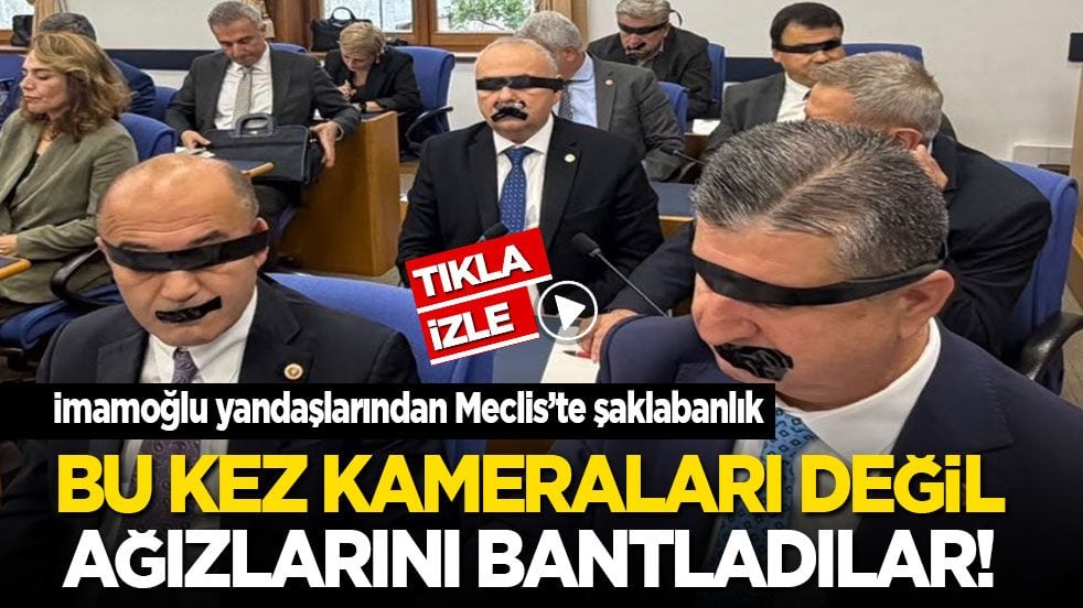 İmamoğlu yandaşı YP’lilerden Meclis’te şaklabanlık! Bu kez kameraları değil ağızlarını bantladılar!