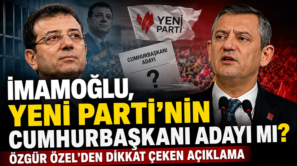 İmamoğlu, Yeni Parti'nin Cumhurbaşkanı adayı mı? Özgür Özel'den dikkat çeken açıklama
