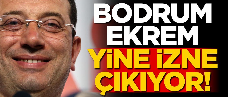 İmamoğlu yine izne çıkıyor!