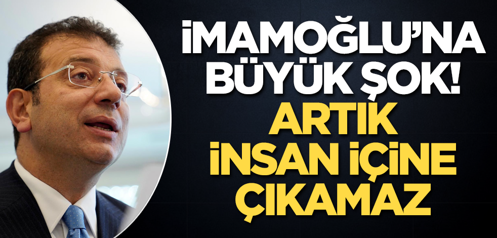 İmamoğlu'na büyük şok! Artık insan içine çıkamaz